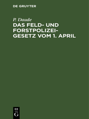 cover image of Das Feld- und Forstpolizeigesetz vom 1. April